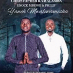 Christopher Kamalanda Ft Enock Mbewe – Yaweh Mwali wama
