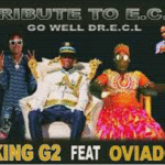 King G2 Ft Oviado – Edgar C Lungu Tribute